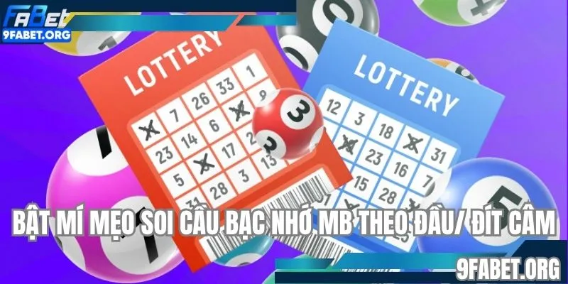 Bật mí mẹo soi cầu bạc nhớ MB theo đầu/ đít câm