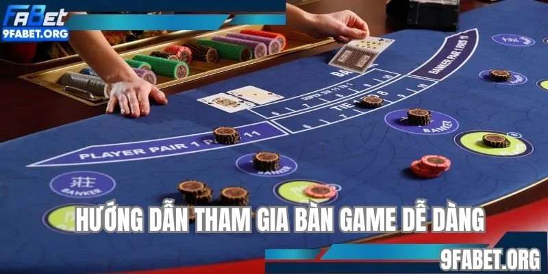 Hướng dẫn tham gia bàn game dễ dàng