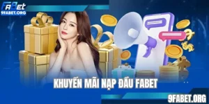 Khuyến mãi nạp đầu FABET