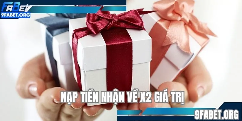 Nạp tiền nhận về x2 giá trị