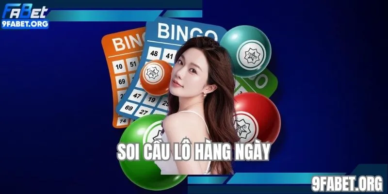 Soi cầu lô hàng ngày tại FABET