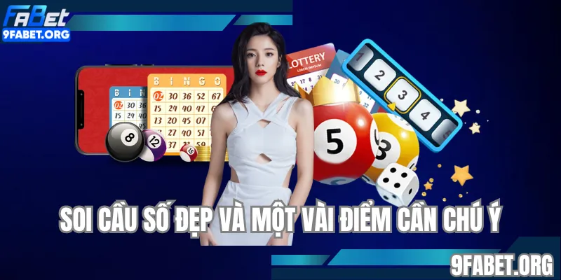 Soi cầu số đẹp và một vài điểm cần chú ý
